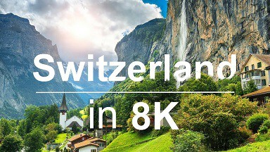 【8K超清风景视频】【瑞士航拍 带你领略西欧壮美的自然人文景观】【WEBM/6.54G/20分钟/城通/夸克】