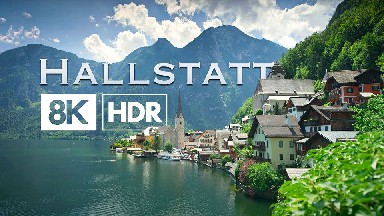 【8K超清风景视频】【奥地利 阿尔卑斯山麓 哈尔施塔特湖Hallstatt】【WEBM/944M】