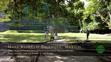 【4K超清风景视频】【墨西哥雨林遗迹 玛雅古城帕伦克Palenque】【WEBM/856M/7分钟/城通/夸克】