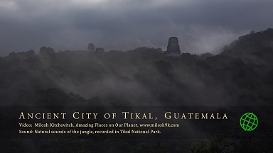 【4K超清风景视频】【中美洲 危地马拉 失落的玛雅古城-蒂卡尔 Tikal, Guatemala】【WEBM/1.5G/13分钟/城通/迅雷】
